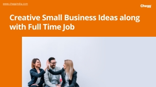 Creative Small Business Ideas along with Full Time Job