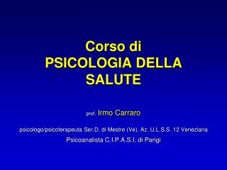 PSICOLOGIA DELLA SALUTE (“ Health Psychology ”)