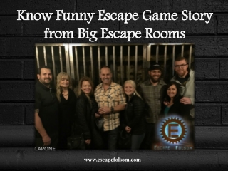 Know Funny Escape Game Story from Big Escape Rooms