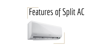 Features of Split AC