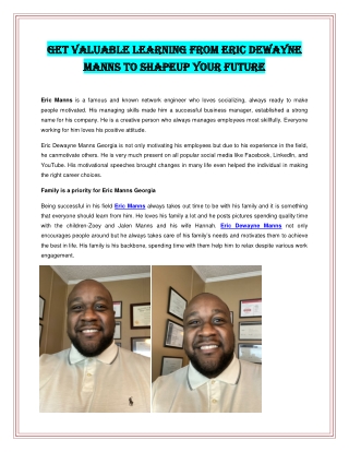 Get valuable learning from Eric Dewayne Manns to shapeup your future
