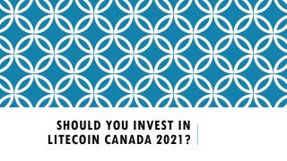 Should You Invest In Litecoin Canada 2021