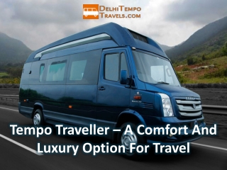 Tempo Traveller Hire– A Comfort And Luxury Option For Travel