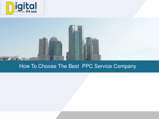 How To Choose The Best  PPC Service Company.