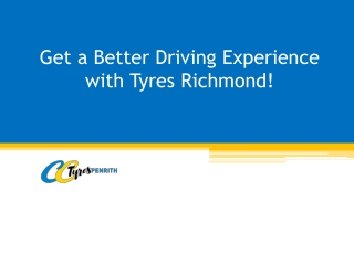 Get a Better Driving Experience with Tyres Richmond