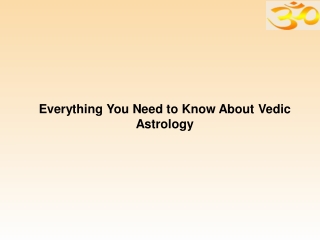 Everything You Need to Know About Vedic Astrology