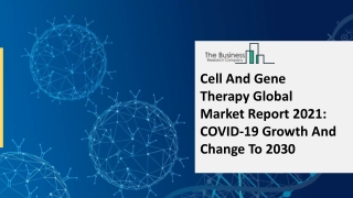 Cell and Gene Therapy Market Industry Trends And Emerging Opportunities