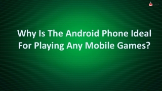 Why is the Android Phone Ideal for Playing Any Mobile Games