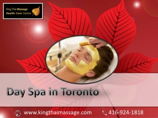 Enjoy a day spa in Toronto of pampering and relaxation | King Thai Massage