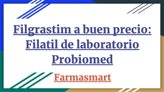 Filgrastim a buen precio: Filatil de laboratorio Probiomed