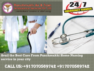 Take the Home Nursing Service in Katihar for Elderly Care by Panchmukhi