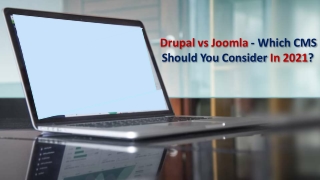 Drupal vs Joomla - Which CMS Should You Consider In 2021?