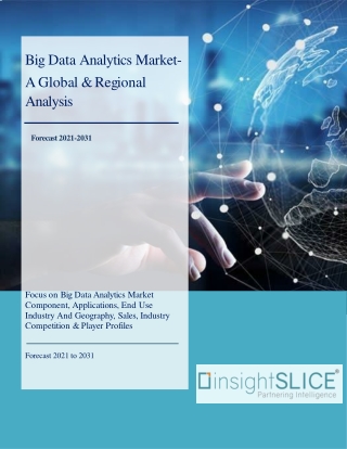 Big Data Analytics Market  Global Market Share, Trends, Analysis and Forecast,