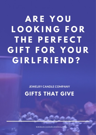 Are you looking for the perfect gift for your girlfriend