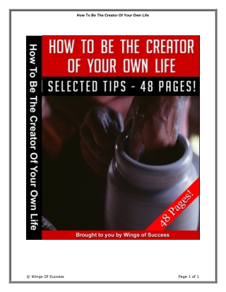 How to Be the Creator of Your Own Life