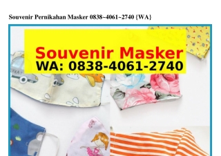 Souvenir Pernikahan MaskerSouvenir Pernikahan Masker ౦838.Ꮞ౦61.27Ꮞ౦{WhatsApp}