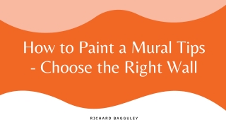 How to Paint a Mural Tips - Choose the Right Wall