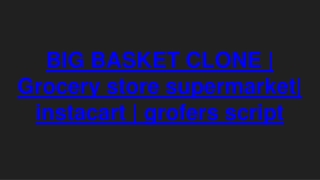 Readymade Bigbasket Clone Script - DOD IT Solutions