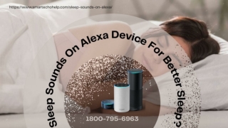 How to Use Sleep Sounds on Alexa 1-8007956963 Alexa Sleep Sounds Timer