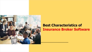 Best Characteristics of Insurance Broker Software