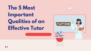 The 5 Most Important Qualities of an Effective Tutor