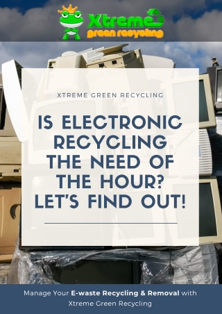 Is Electronic Recycling the Need of the Hour? Let’s Find Out!