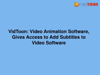 VidToon Video Animation Software, Gives Access to Add Subtitles to Video Software-converted