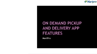 On Demand Pickup And Delivery App Features