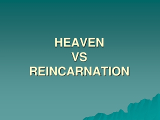 Heaven vs Reincarnation