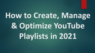 How to Create, and Manage YouTube Playlists in 2021