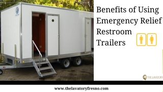 Benefits of Using Emergency Relief Restroom Trailers