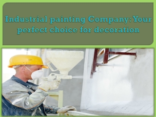Industrial painting Company: Your perfect choice for decoration