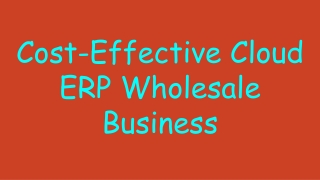 Cost-Effective Cloud ERP Wholesale Business