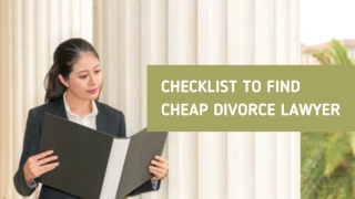 Checklist to find cheap divorce lawyer