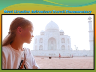 Most Creative Adventure Travel Documentary