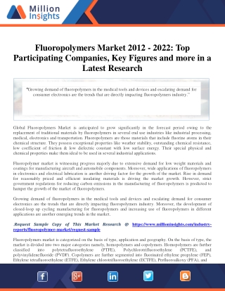 Fluoropolymers Market 2012 - 2022: Top Participating Companies, Key Figures and