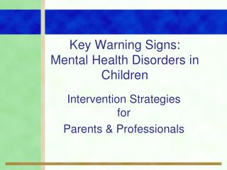Key Warning Signs: Mental Health Disorders in Children