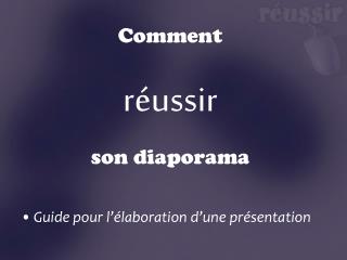 Comment réussir son diaporama