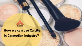 How we can use Calcite In Cosmetics Industry
