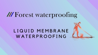 Liquid Membrane Waterproofing
