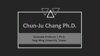 Chun-Ju Chang Ph.D. - A Highly Competent Professional