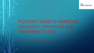 Pediatric Growth Hormone Deficiency