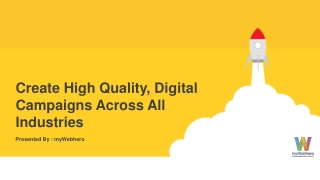 Create High Quality, Digital Campaigns Across All Industries