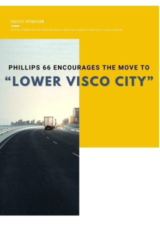 Phillips 66 Encourages The Move to “Lower Visco City”