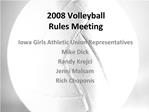 2008 Volleyball Rules Meeting