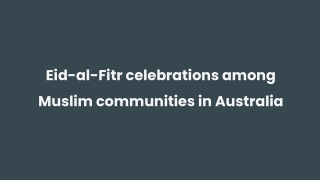 Eid-al-Fitr celebrations among  Muslim communities in Australia