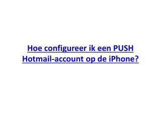 Hoe configureer ik een PUSH Hotmail-account op de iPhone?