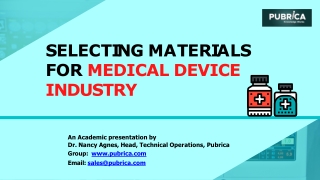 Selecting materials for medical device industry – Pubrica