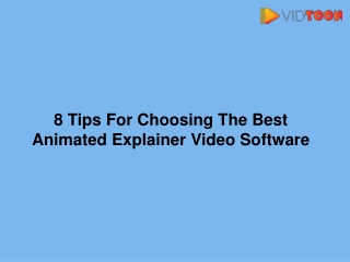 8 Tips For Choosing The Best Animated Explainer Video Software-converted