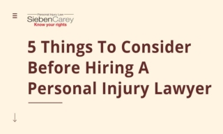 5 Things To Consider Before Hiring A Personal Injury Lawyer